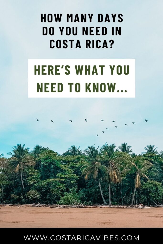 How Many Days Do You Need in Costa Rica? Vacation Planning