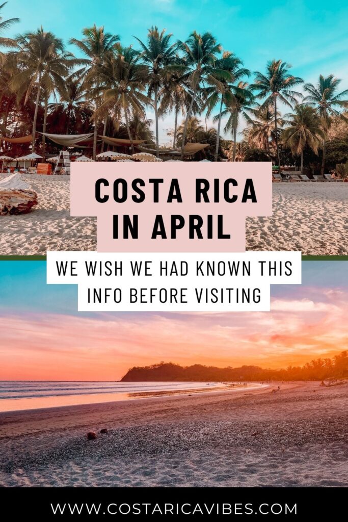Costa Rica in April: Weather, Places to Visit, Travel Tips