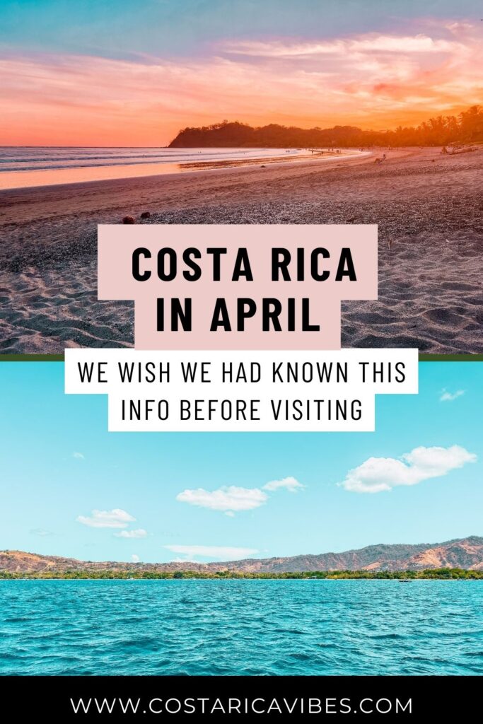 Costa Rica in April: Weather, Places to Visit, Travel Tips