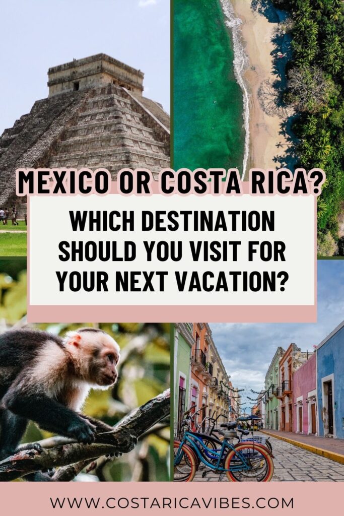 Mexico vs Costa Rica: Where Should You Visit?