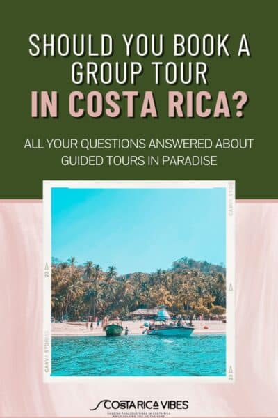 Costa Rica Tours - 8 Guided Vacation Ideas