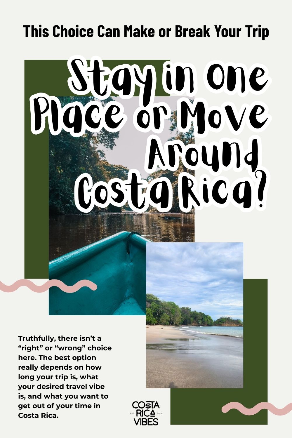 Stay in One Place or Move Around Costa Rica? How to Choose the Right Travel Style