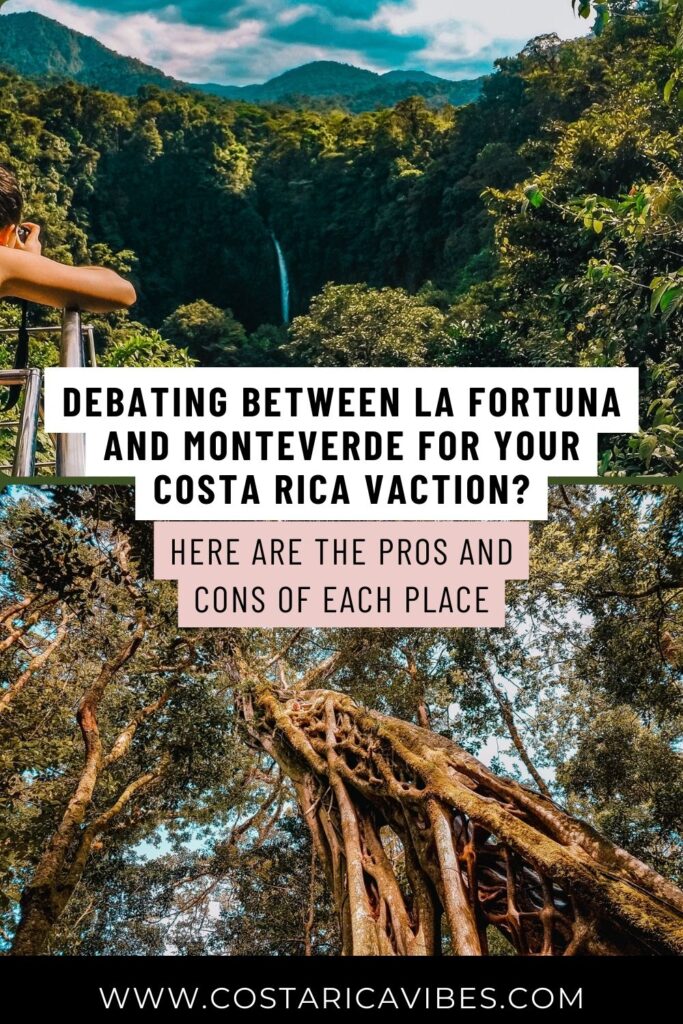 La Fortuna or Monteverde, Costa Rica? Which is Best to Visit