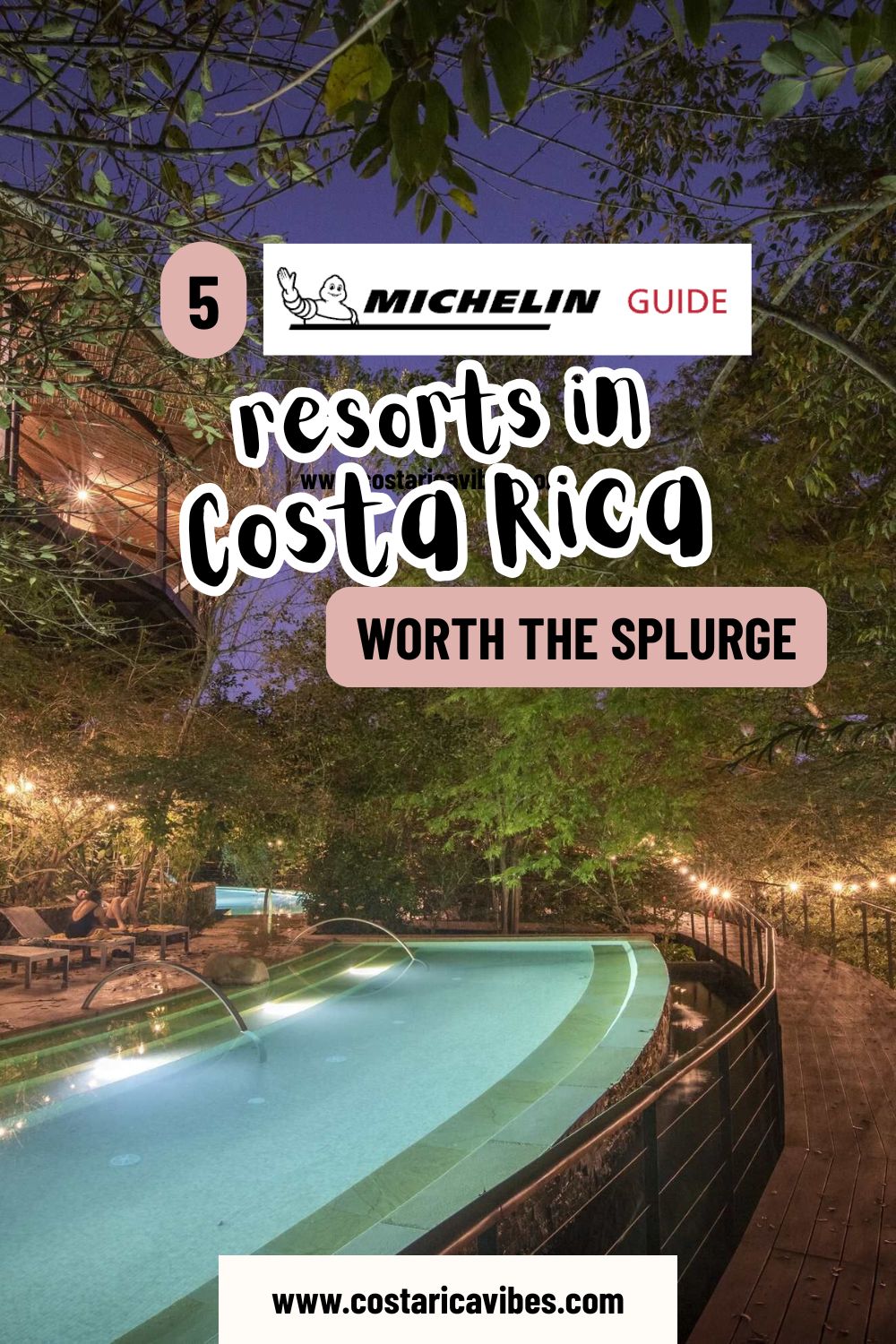 5 Michelin Guide Hotels in Costa Rica We Love