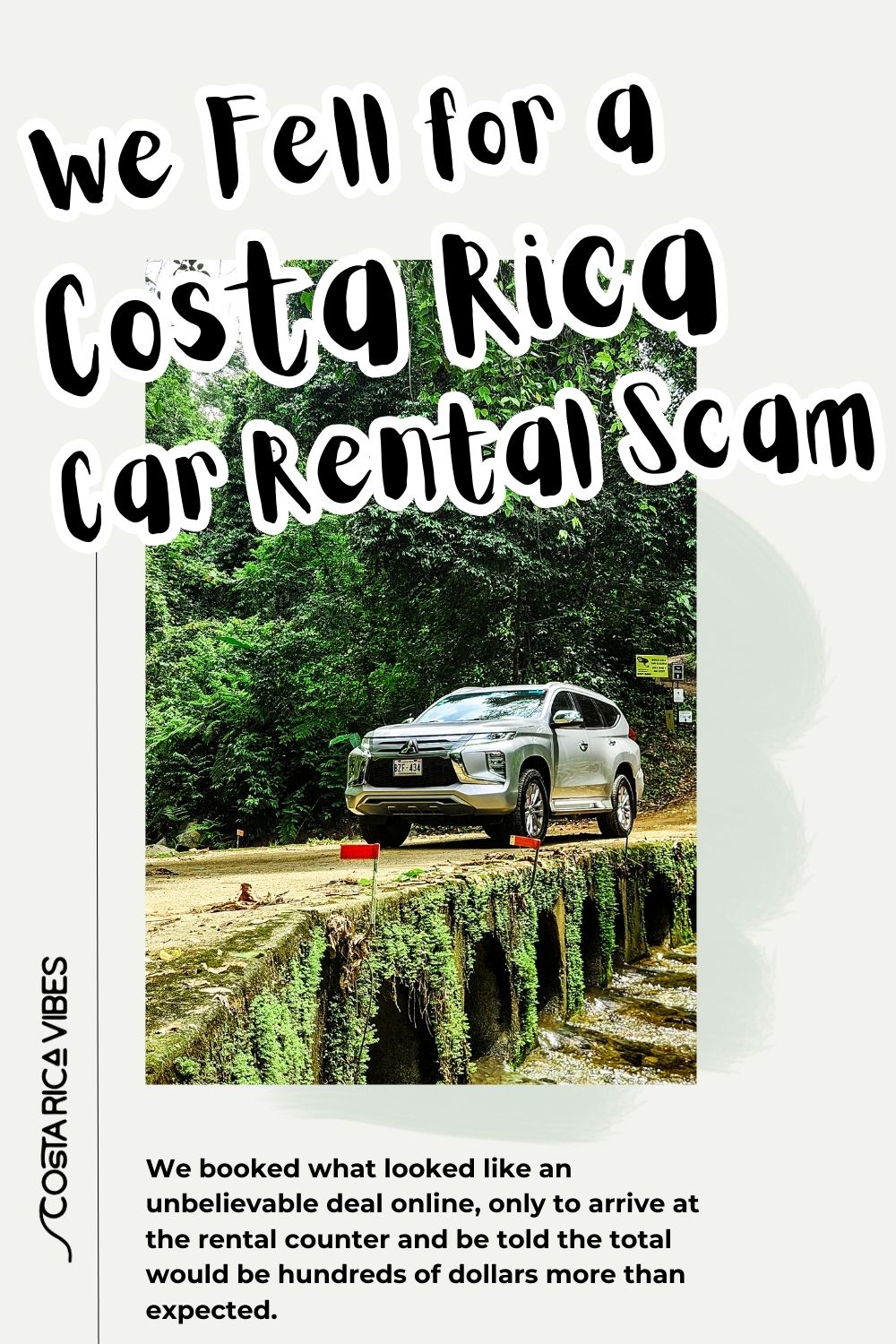 The Costa Rica Car Rental Scam: Why Prices Look Cheap (and What to Do Instead)