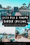Costa Rica and Panama Border Crossing: Complete Guide