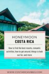 Is a Costa Rica Honeymoon Right for You? Let's Find Out!
