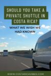Costa Rica Shuttle: Shared and Private Transportation Info