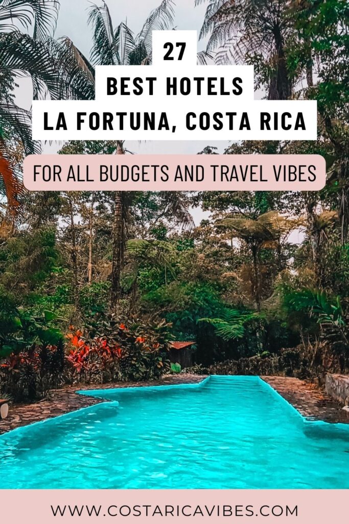 27 Best Places to Stay in La Fortuna: Hotel Guide
