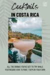 Costa Rica Drinks: 9 Cocktails You Need to Try