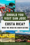 San Jose Costa Rica: Complete Guide to the Capital City