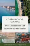 Costa Rica vs Panama: Where Should You Visit?