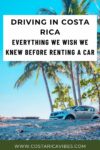 Driving in Costa Rica: What You Need to Know Before
